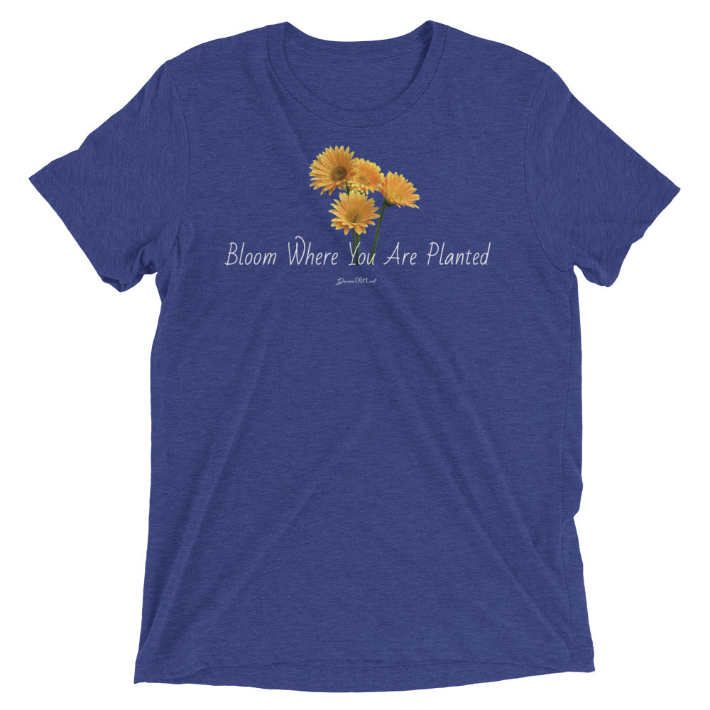 Bloom Where You Are Planted t-shirt