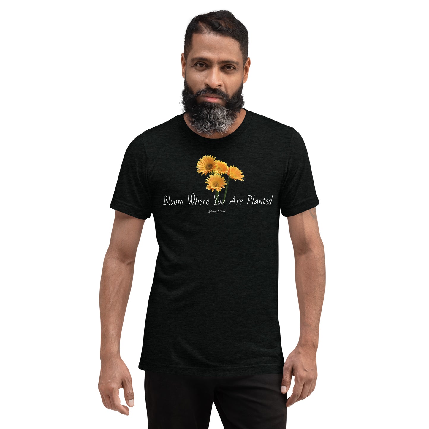Bloom Where You Are Planted t-shirt