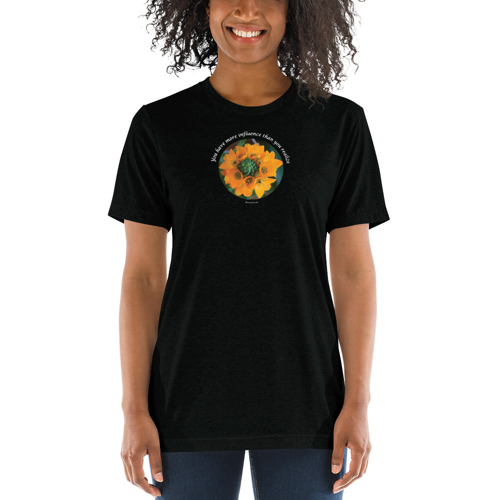 You have more influence than you realize_Unisex Tri-Blend T-Shirt | Bella + Canvas 3413