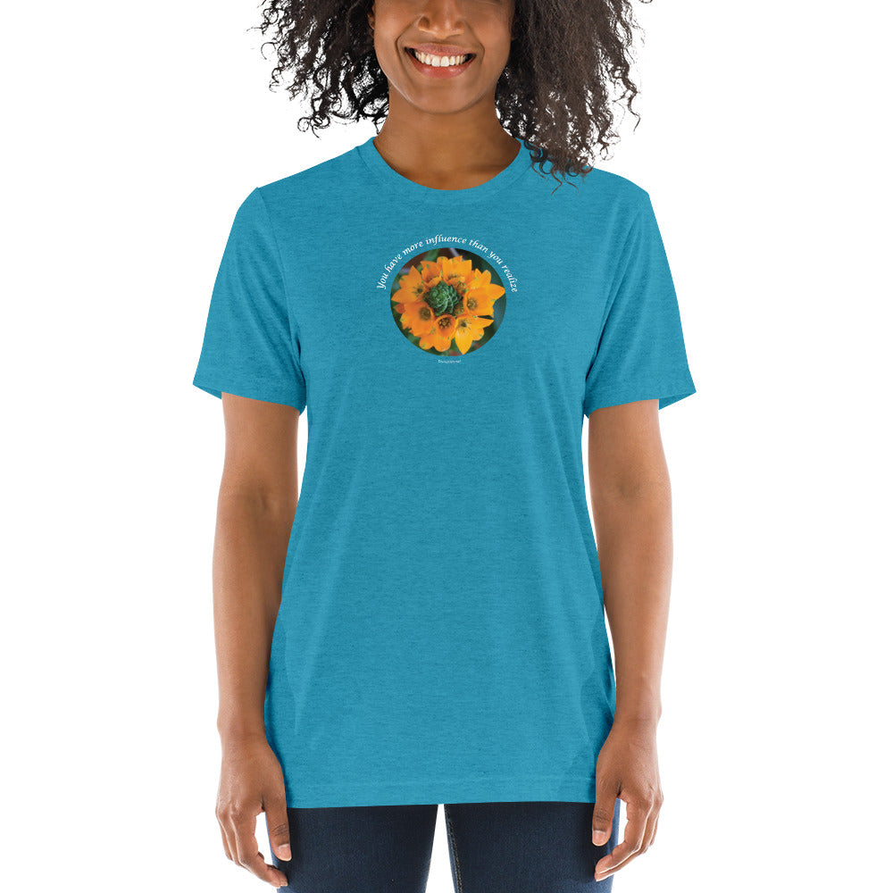 You have more influence than you realize_Unisex Tri-Blend T-Shirt | Bella + Canvas 3413