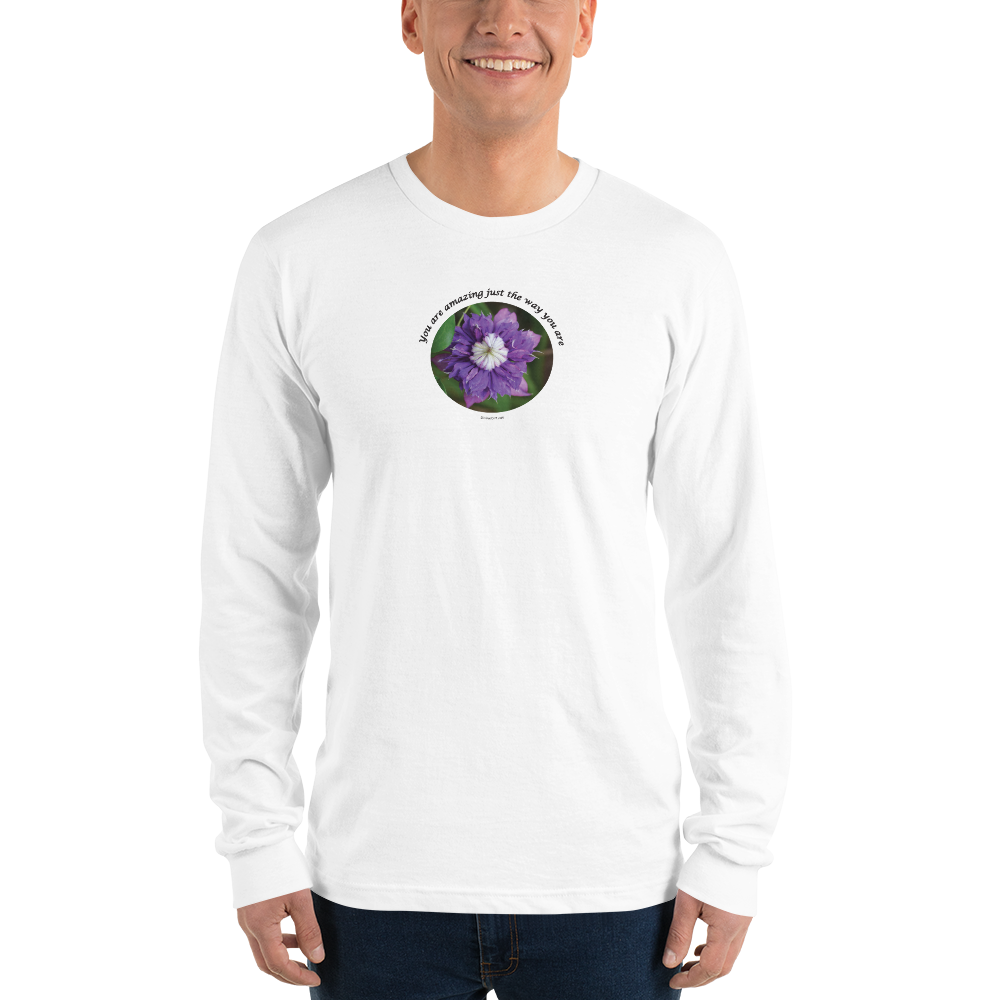 You are amazing just the way your are_Long sleeve t-shirt