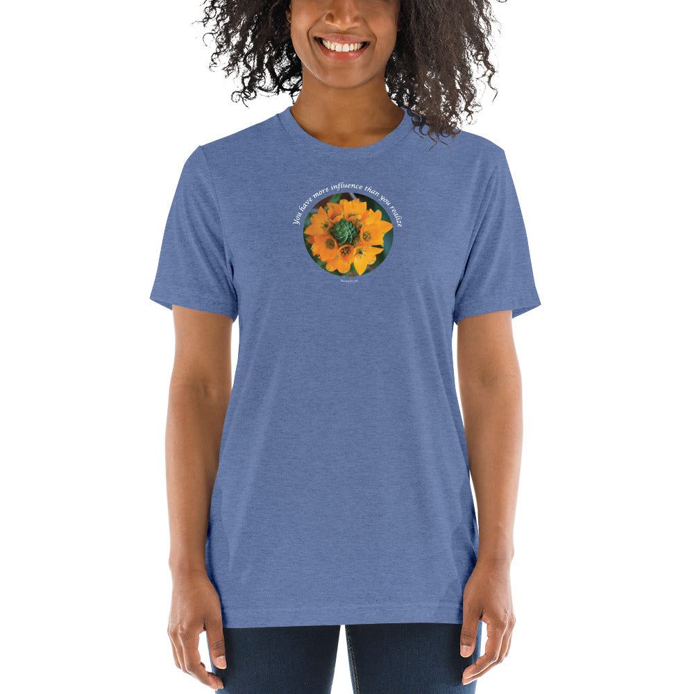 You have more influence than you realize_Unisex Tri-Blend T-Shirt | Bella + Canvas 3413