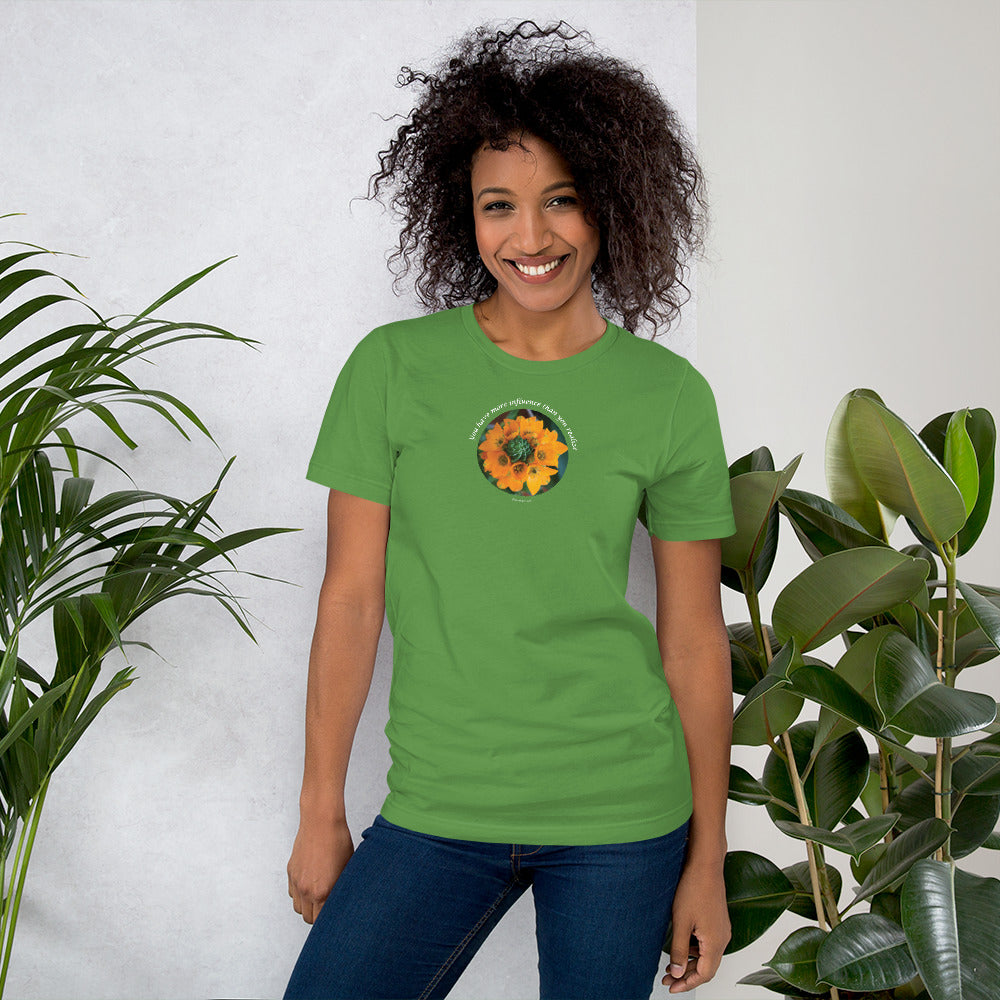 You have more influence than you realize_Short-Sleeve Unisex T-Shirt