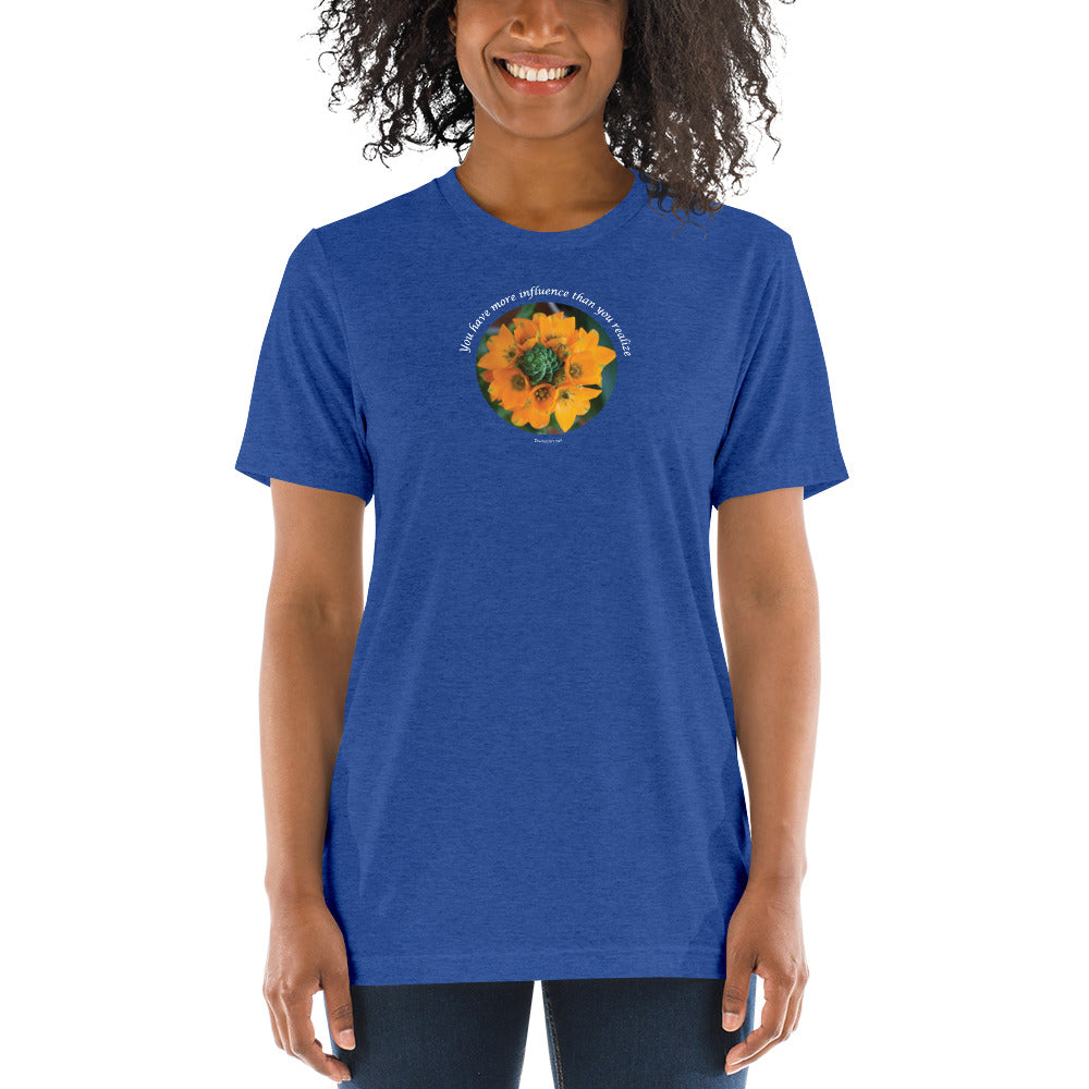 You have more influence than you realize_Unisex Tri-Blend T-Shirt | Bella + Canvas 3413