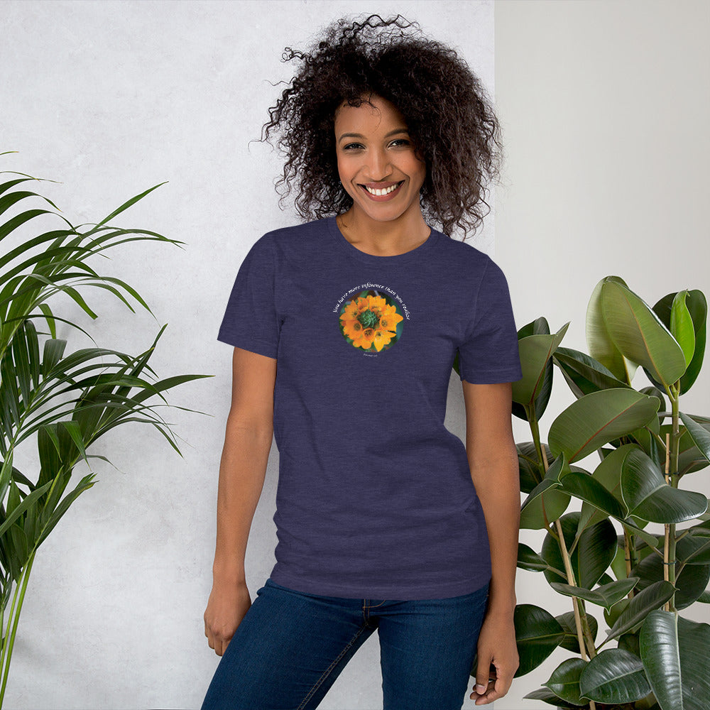 You have more influence than you realize_Short-Sleeve Unisex T-Shirt