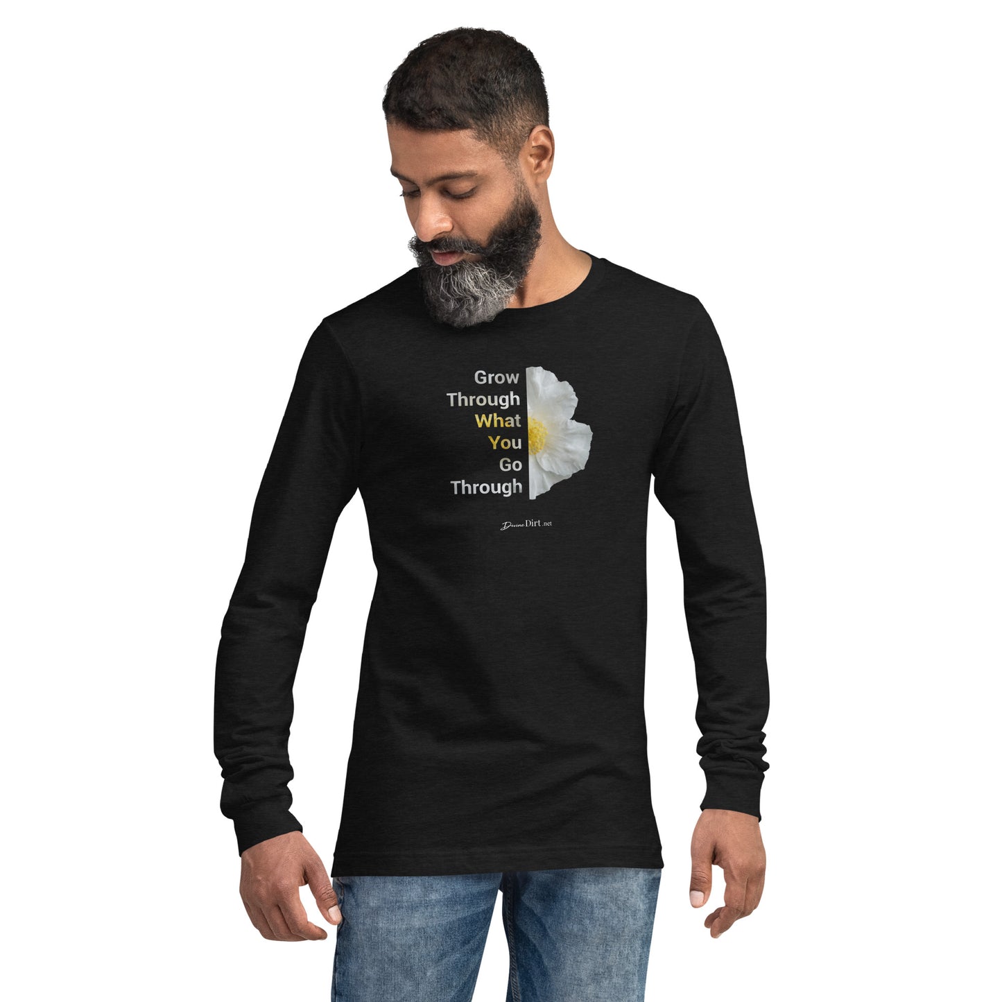 Grow Through What you Go ThroughUnisex Long Sleeve Tee