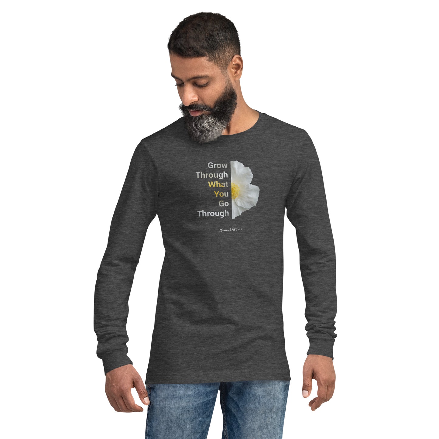 Grow Through What you Go ThroughUnisex Long Sleeve Tee