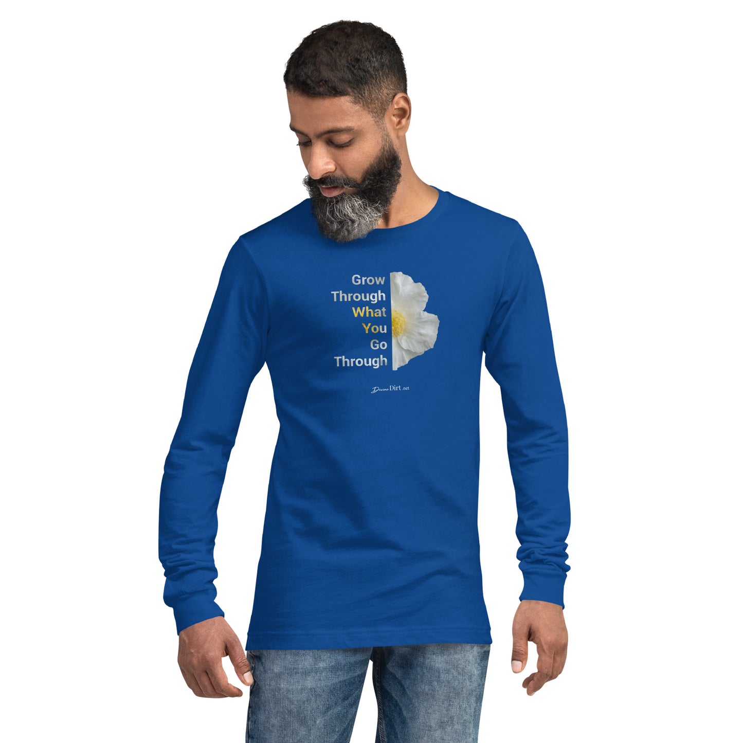 Grow Through What you Go ThroughUnisex Long Sleeve Tee