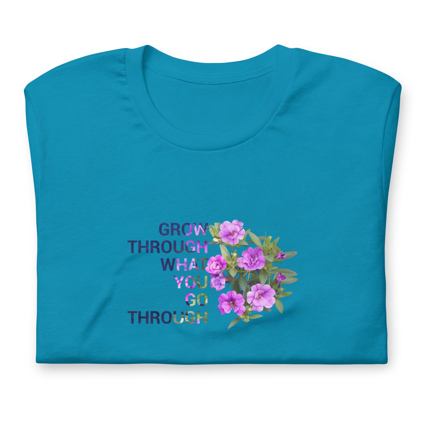 'Grow Through What You Go Through' Unisex t-shirt