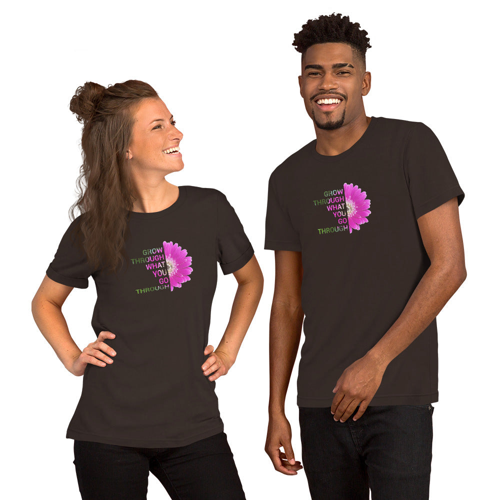 'Grow Through What You Go Through' Unisex t-shirt