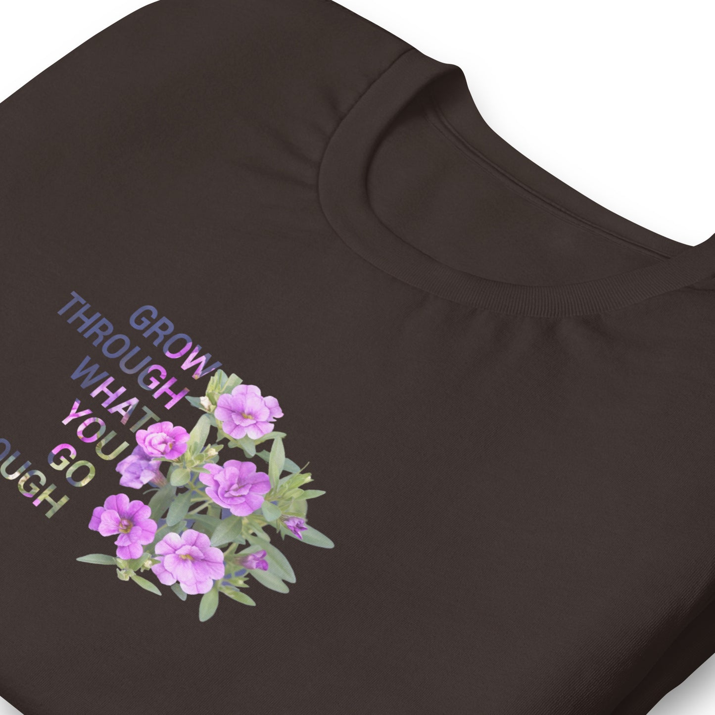 'Grow Through What You Go Through' Unisex t-shirt