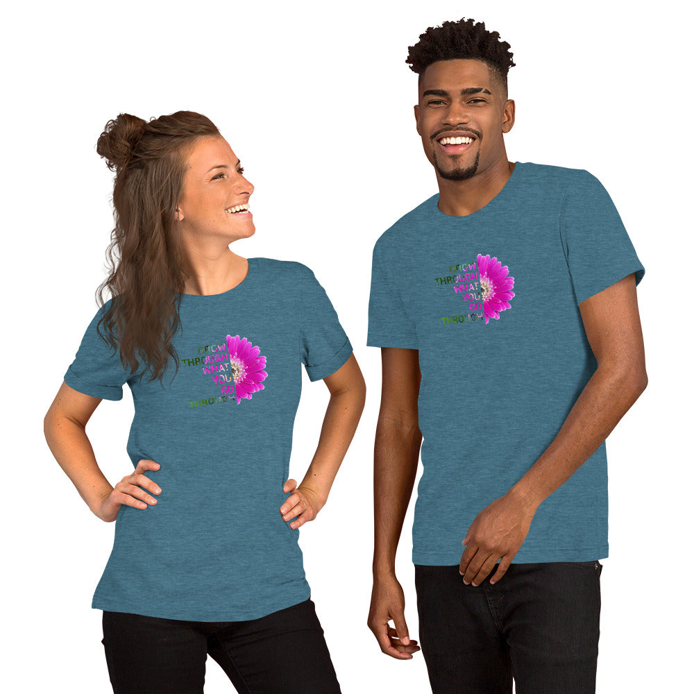 'Grow Through What You Go Through' Unisex t-shirt