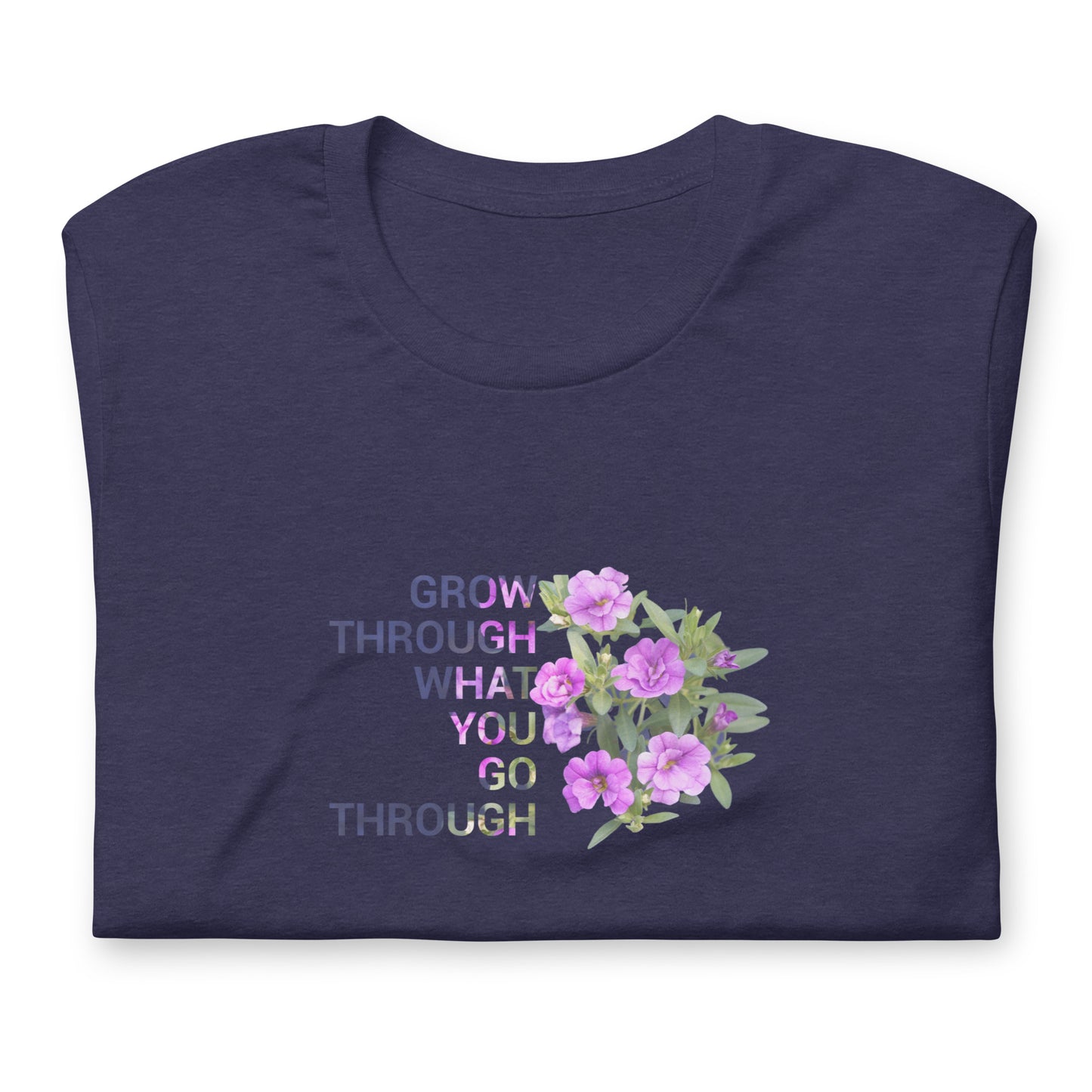 'Grow through what you go through' Unisex t-shirt