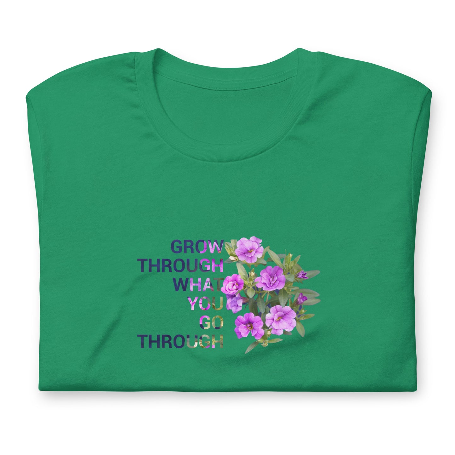 'Grow Through What You Go Through' Unisex t-shirt