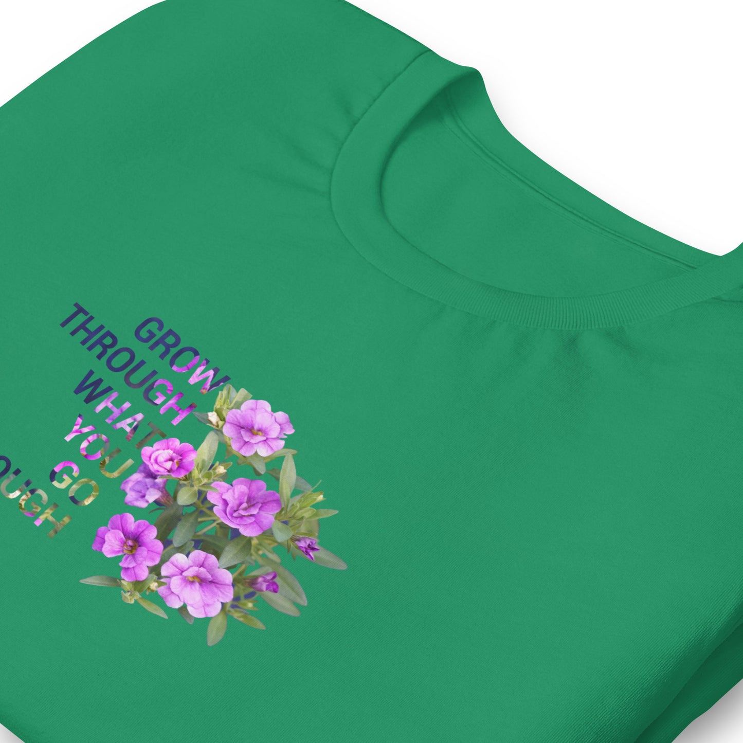 'Grow Through What You Go Through' Unisex t-shirt