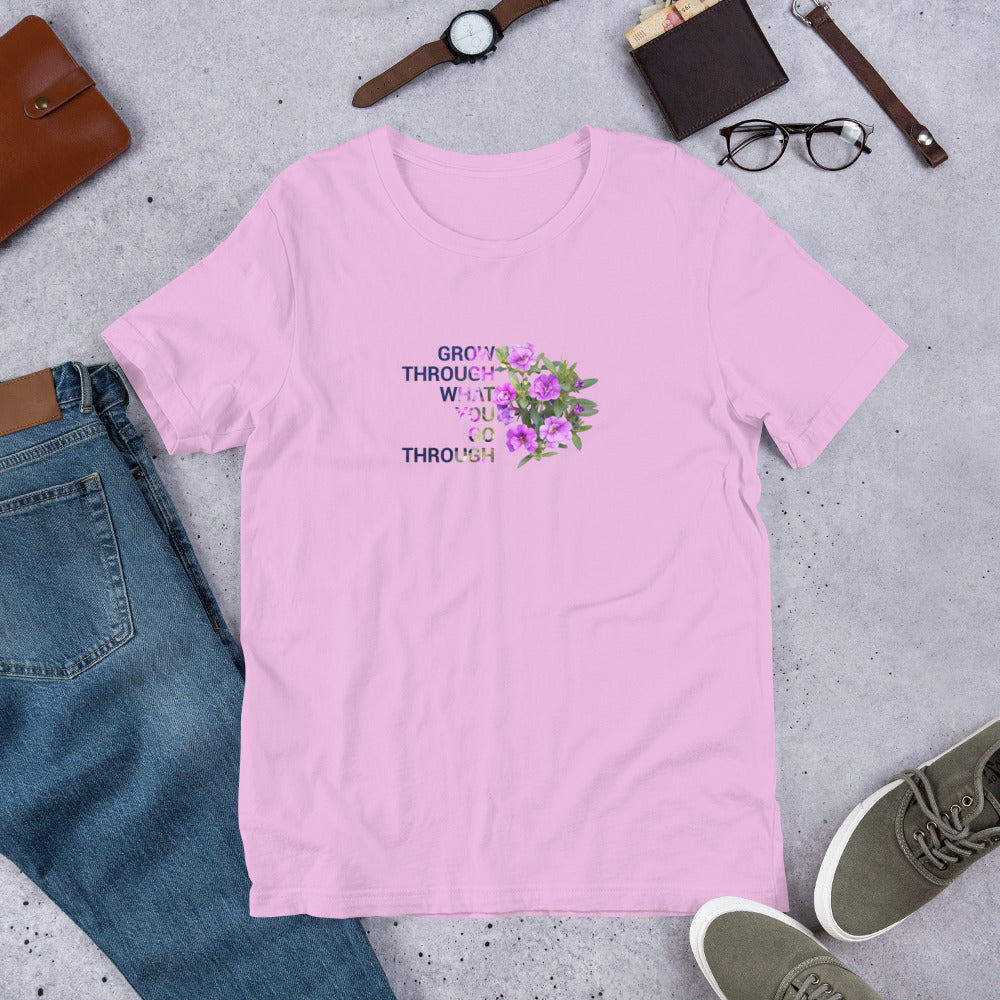 'Grow Through What You Go Through' Unisex t-shirt