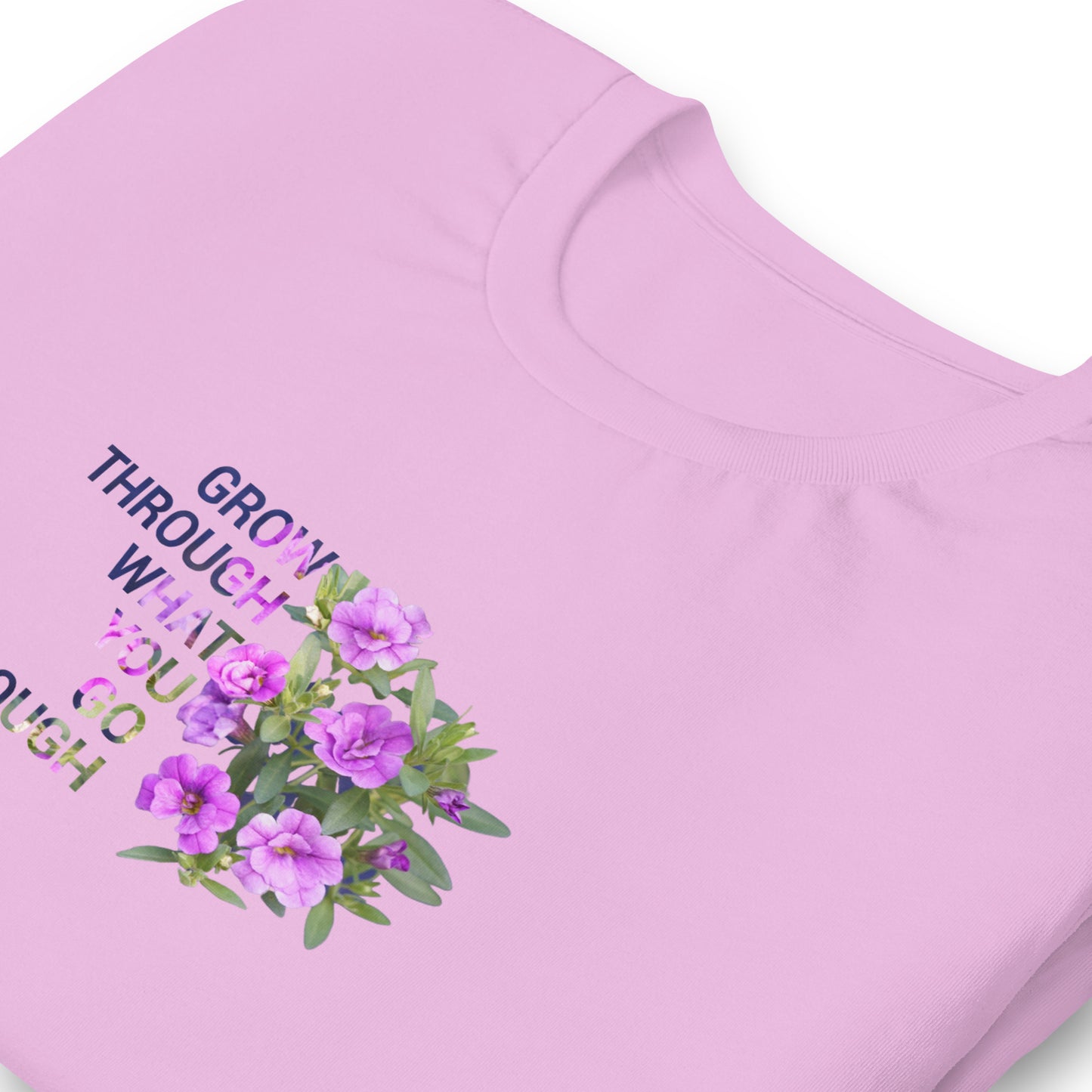 'Grow Through What You Go Through' Unisex t-shirt
