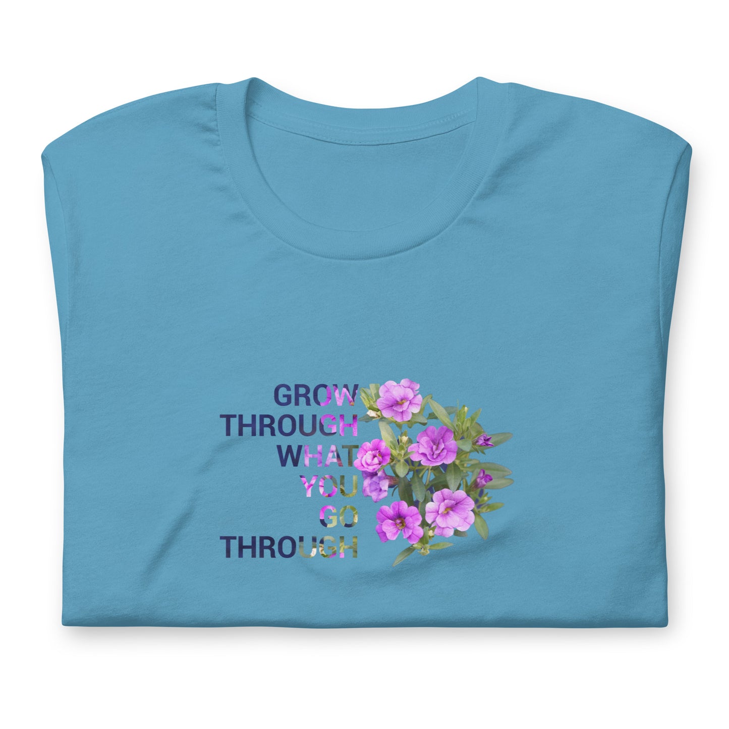 'Grow Through What You Go Through' Unisex t-shirt