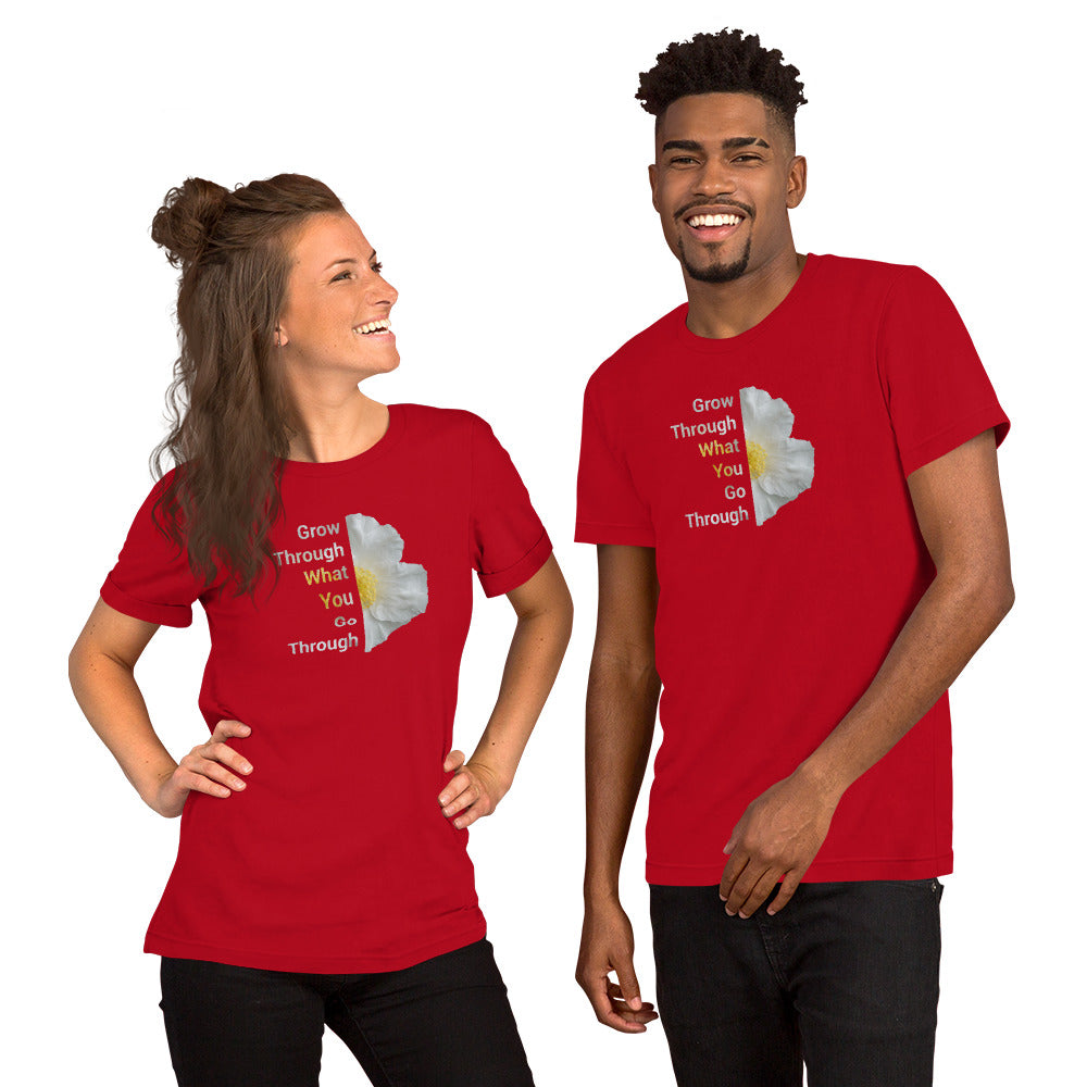 'Grow Through What You Go Through' Unisex t-shirt