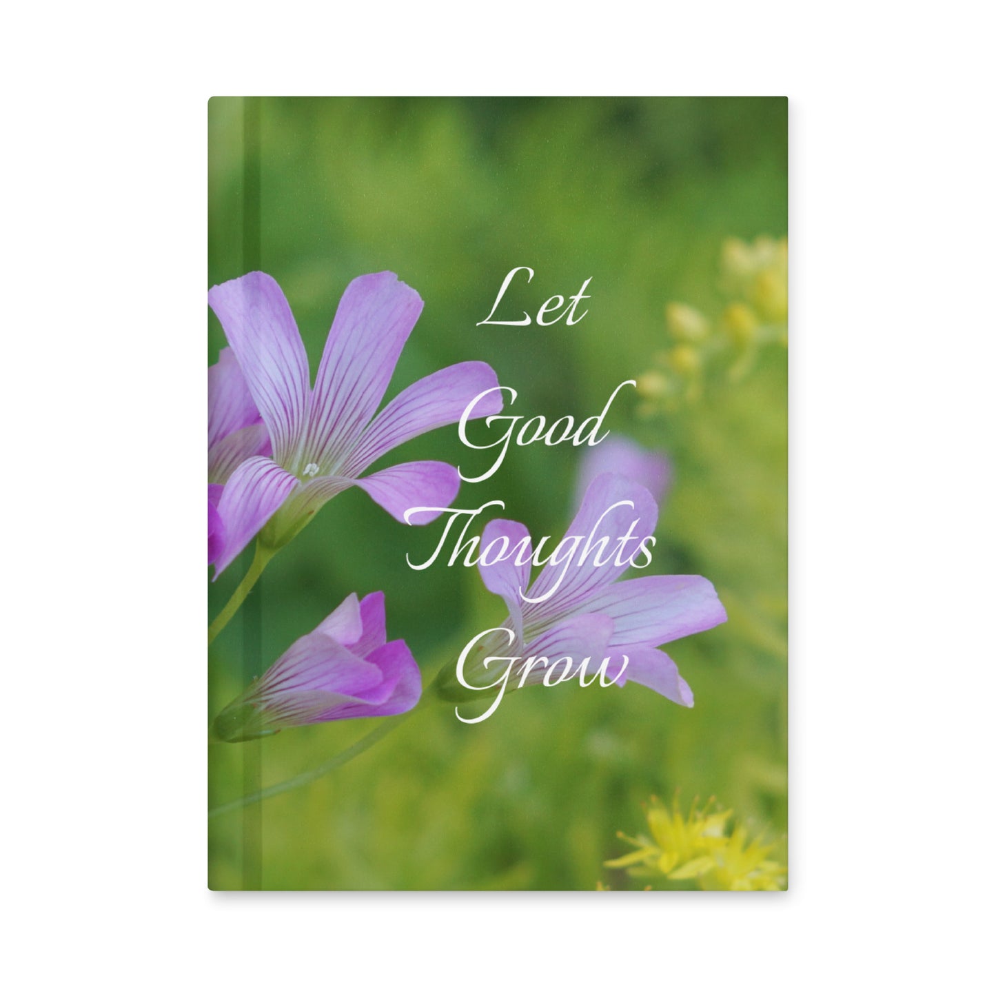 Let Good Thoughts Grow Journal