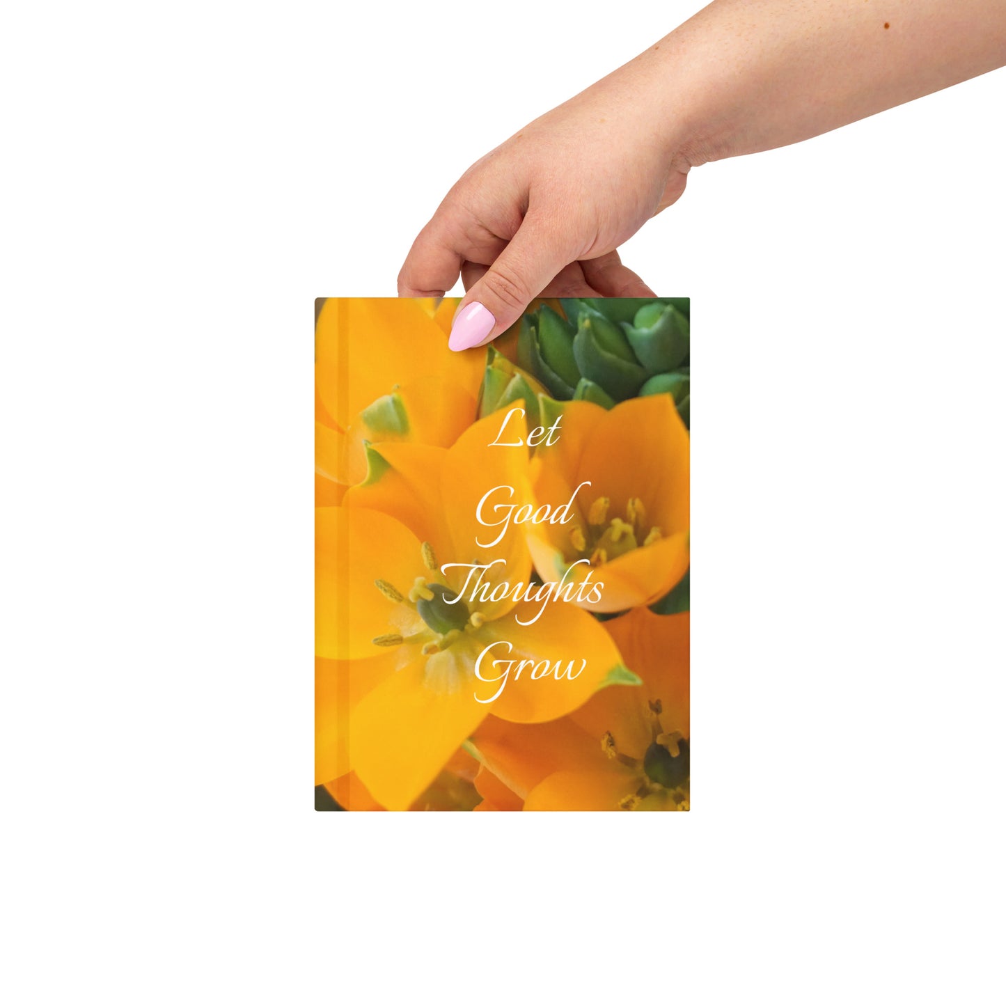 Let Good Thoughts Grow Journal