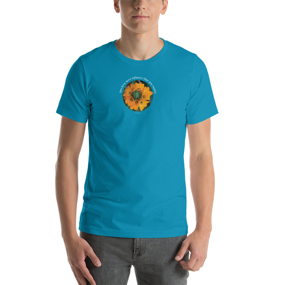 You have more influence than you realize_Short-Sleeve Unisex T-Shirt